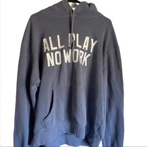 All play no work hoodie